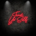 Treat Yo' Self - Add Some Flair to LED neon sign by NeonCS