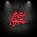 Toysign Better Together Text LED neon sign by NeonCS