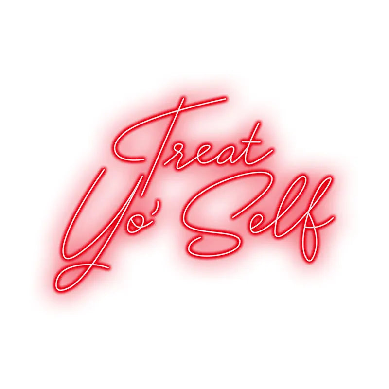 Treat Yo' Self - Add Some Flair to LED neon sign product image